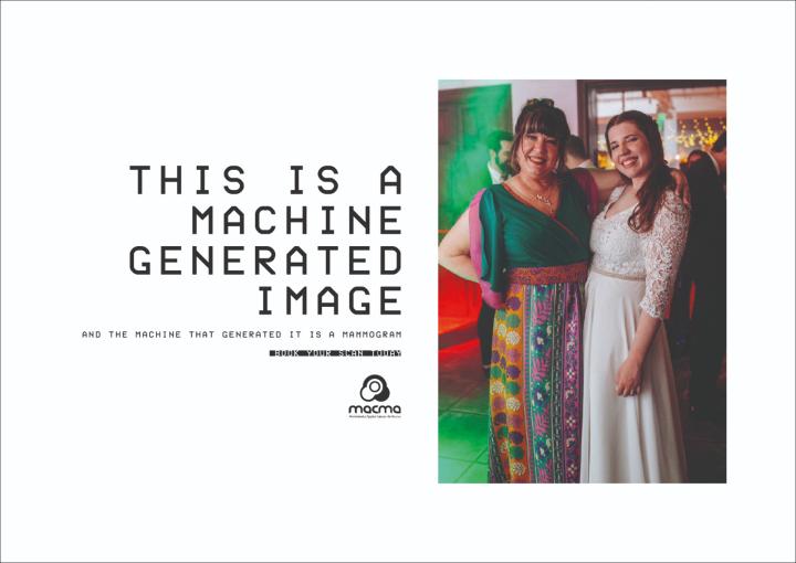White graphic with copy on the left that says "This is a Machine-Generated Image. And the machine that generated it is a mammogram". On the right is a picture of a two women standing side by side smiling, the woman on the left is wearing a green dress and the woman on the right is wearing a white dress.